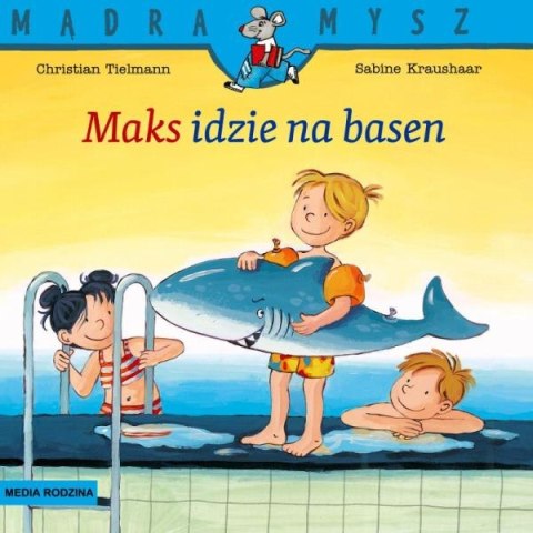 Książeczka Mądra Mysz. Maks idzie na basen