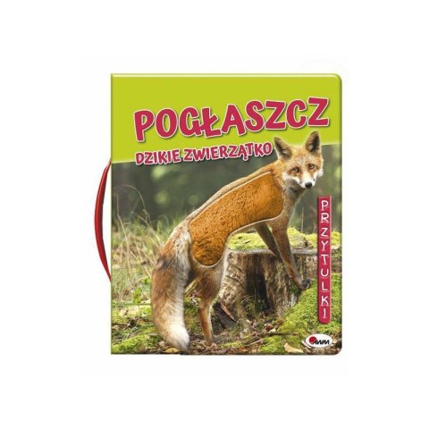 Pogłaszcz dzikie zwierzątko